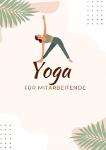 Illustration einer Person in einer Yoga-Pose mit dem Text "Yoga für Mitarbeitende" und Blattmustern im Hintergrund.
